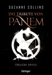 Die Tribute von Panem - Tödliche Spiele Collins, Suzanne 9783789121272