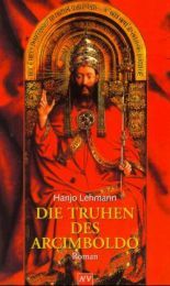 Die Truhen des Arcimboldo Lehmann, Hanjo 9783746615424