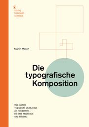 Die typografische Komposition Mosch, Martin 9783874398732