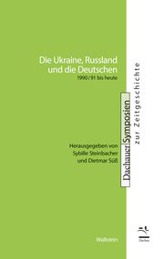 Die Ukraine, Russland und die Deutschen Sybille Steinbacher/Dietmar Süß 9783835355088