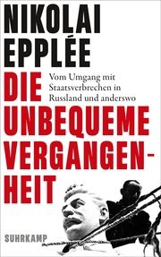 Die unbequeme Vergangenheit Epplée, Nikolai 9783518431054