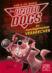 Die Underdogs - Ein hundsgemeiner Verbrecher Temple, Kate/Temple, Jol 9783743213302
