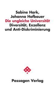 Die ungleiche Universität Hark, Sabine/Hofbauer, Johanna 9783709205099