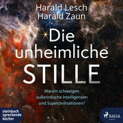 Die unheimliche Stille Lesch, Harald/Zaun, Harald 9783987360411