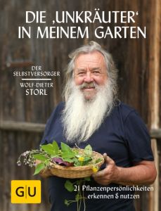 Die 'Unkräuter' in meinem Garten Storl, Wolf-Dieter 9783833863493