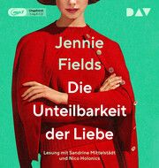 Die Unteilbarkeit der Liebe Fields, Jennie 9783742425331