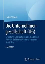 Die Unternehmergesellschaft (UG) Volkelt, Lothar 9783658391904