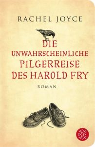 Die unwahrscheinliche Pilgerreise des Harold Fry Joyce, Rachel 9783596513154