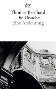 Die Ursache Bernhard, Thomas 9783423139595