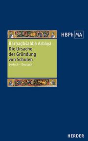 Die Ursache der Gründung von Schulen Barhabsabba Arbaya 9783451024214