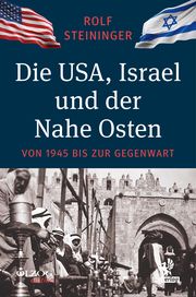 Die USA, Israel und der Nahe Osten Steininger, Rolf 9783957682345