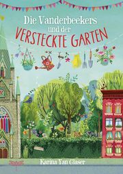 Die Vanderbeekers und der versteckte Garten Glaser, Karina Yan 9783748800255