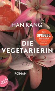 Die Vegetarierin Kang, Han 9783746633336