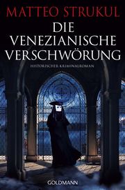 Die venezianische Verschwörung Strukul, Matteo 9783442494538