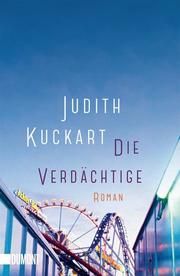 Die Verdächtige Kuckart, Judith 9783832166373