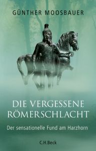 Die vergessene Römerschlacht Moosbauer, Günther 9783406724893