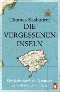 Die vergessenen Inseln Käsbohrer, Thomas 9783328101789