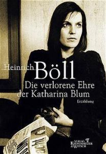 Die verlorene Ehre der Katharina Blum Böll, Heinrich 9783462031454