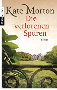 Die verlorenen Spuren Morton, Kate 9783453357310