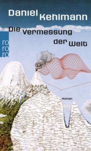 Die Vermessung der Welt Kehlmann, Daniel 9783499241000