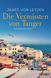 Die Vermissten von Tanger Leyden, James von 9783453425569