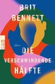 Die verschwindende Hälfte Bennett, Brit 9783499002571