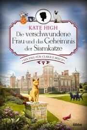 Die verschwundene Frau und das Geheimnis der Siamkatze High, Kate 9783404190973