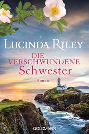 Die verschwundene Schwester Riley, Lucinda 9783442492756