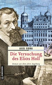 Die Versuchung des Elias Holl Gora, Axel 9783839204382