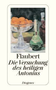 Die Versuchung des heiligen Antonius Flaubert, Gustave 9783257207194