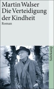 Die Verteidigung der Kindheit Walser, Martin 9783518387528