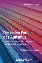 Die vielen Farben des Autismus Girsberger, Thomas 9783170453739