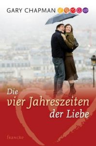 Die vier Jahreszeiten der Liebe Chapman, Gary 9783868271331