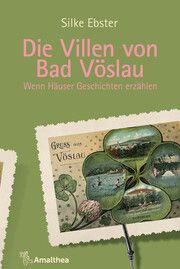 Die Villen von Bad Vöslau Ebster, Silke 9783990502464