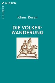 Die Völkerwanderung Rosen, Klaus 9783406743306