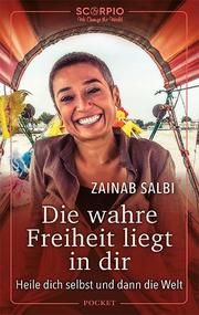 Die wahre Freiheit liegt in dir Salbi, Zainab 9783958034600