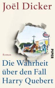 Die Wahrheit über den Fall Harry Quebert Dicker, Joël 9783492056007