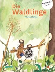 Die Waldlinge Stalder, Maria 9783715207940