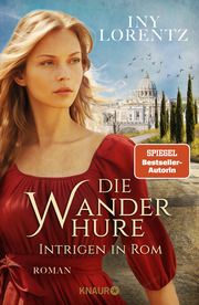 Die Wanderhure. Intrigen in Rom Lorentz, Iny 9783426653920