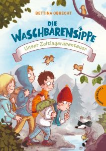 Die Waschbärensippe - Unser Zeltlagerabenteuer Obrecht, Bettina 9783522184328