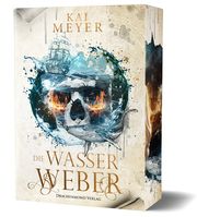 Die Wasserweber Meyer, Kai 9783959916882