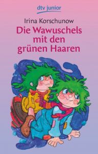 Die Wawuschels mit den grünen Haaren Korschunow, Irina 9783423071642