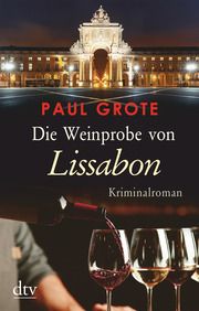 Die Weinprobe von Lissabon Grote, Paul 9783423219365