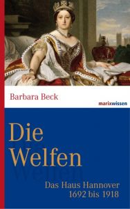 Die Welfen Beck, Barbara 9783865399830