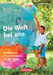 Die Welt bei uns Scholz, Karin/Nolting, Albrecht/Schäufler, Karin 9783589165933