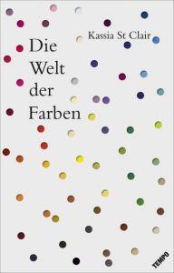 Die Welt der Farben St Clair, Kassia 9783455001334