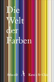 Die Welt der Farben St Clair, Kassia 9783455006797