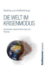 Die Welt im Krisenmodus Matthias von Hellfeld 9783170452879