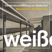 Die Werkbundsiedlung am Weißenhof Deutscher Werkbund Baden-Württemberg 9783899864052