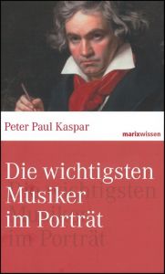 Die wichtigsten Musiker im Portrait Kaspar, Peter Paul 9783865399052